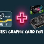 Best Graphic Card for i7 8700