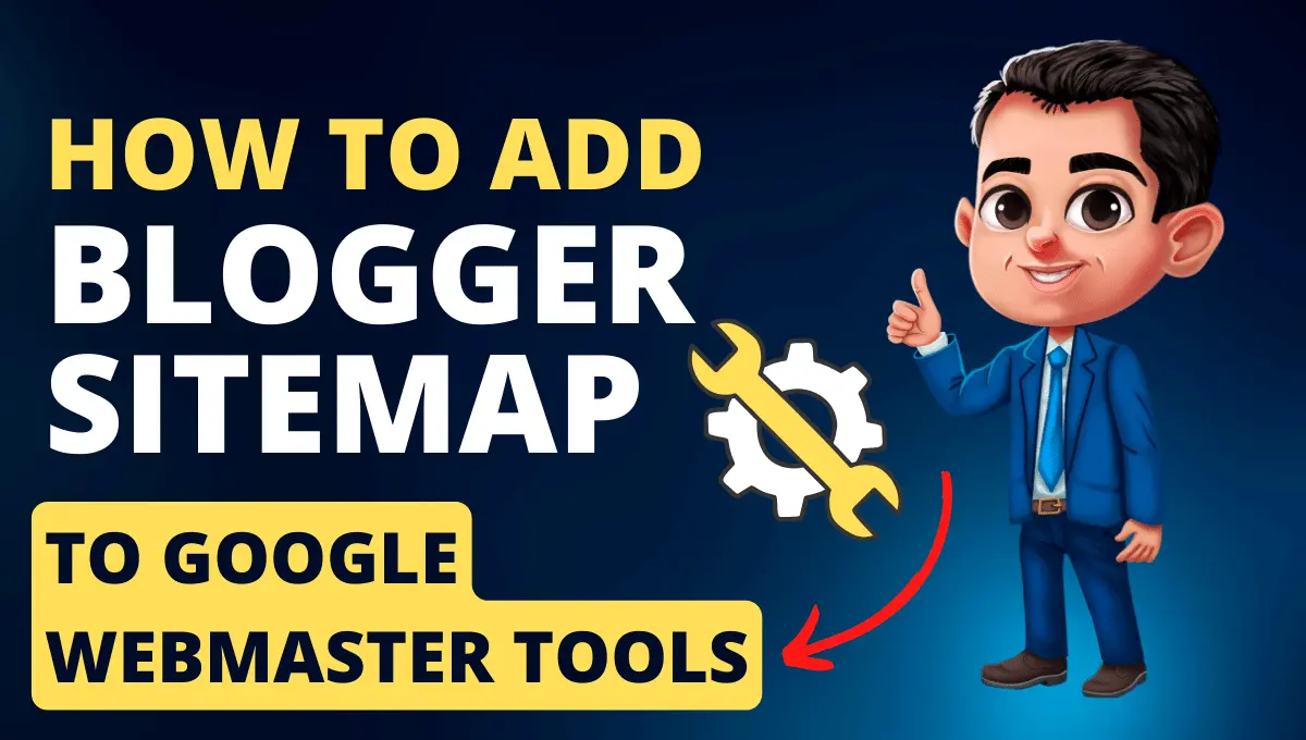add blogger sitemap to Google Webmaster tools